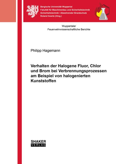 Cover-Bild Verhalten der Halogene Fluor, Chlor und Brom bei Verbrennungsprozessen am Beispiel von halogenierten Kunststoffen