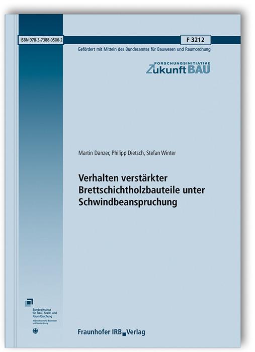 Cover-Bild Verhalten verstärkter Brettschichtholzbauteile unter Schwindbeanspruchung