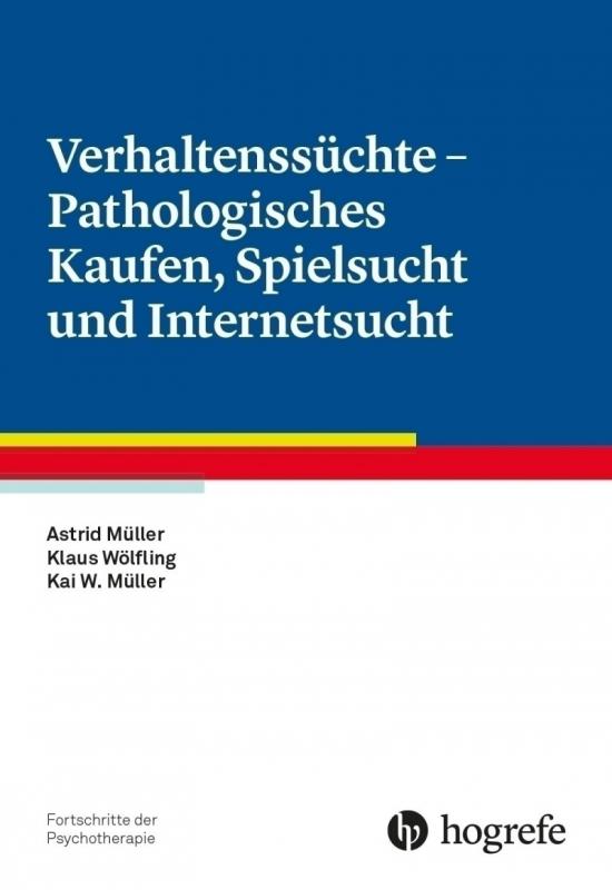 Cover-Bild Verhaltenssüchte - Pathologisches Kaufen, Spielsucht und Internetsucht