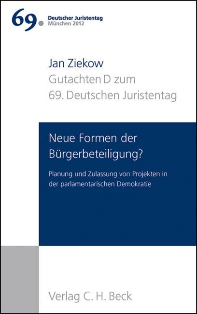 Cover-Bild Verhandlungen des 69. Deutschen Juristentages München 2012 Bd. I: Gutachten Teil D: Neue Formen der Bürgerbeteiligung?