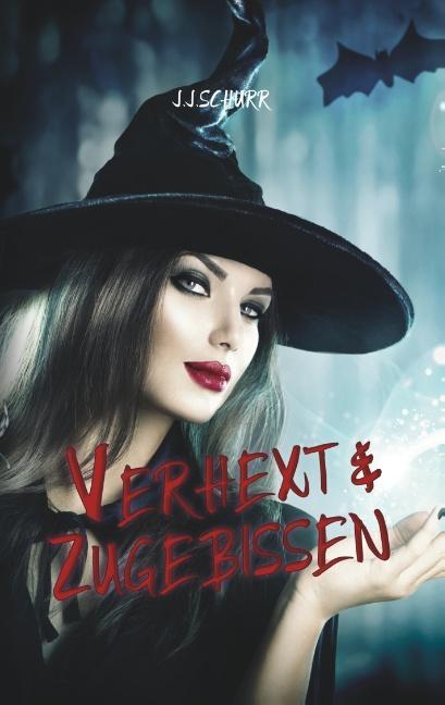 Cover-Bild Verhext & Zugebissen