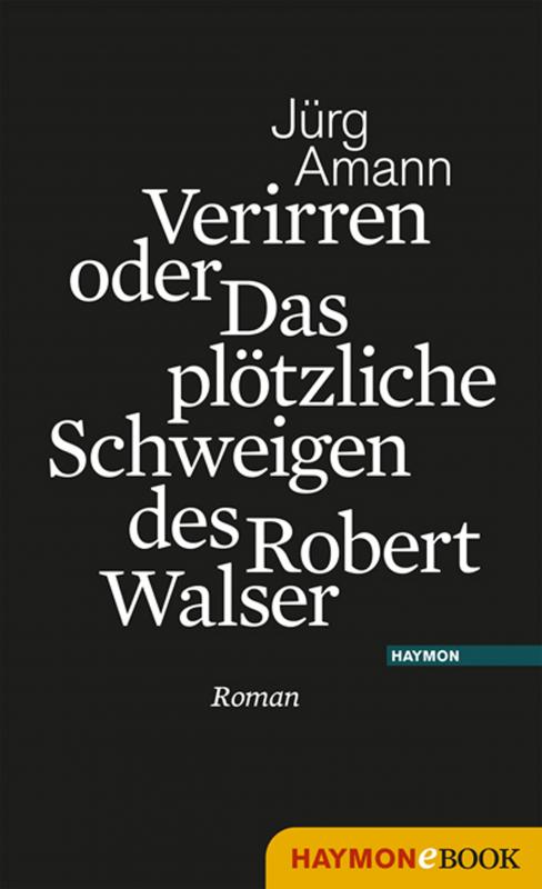 Cover-Bild Verirren oder Das plötzliche Schweigen des Robert Walser