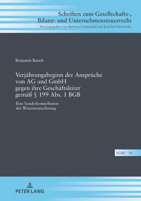 Cover-Bild Verjährungsbeginn der Ansprüche von AG und GmbH gegen ihre Geschäftsleiter gemäß § 199 Abs. 1 BGB