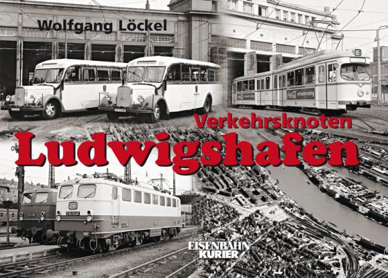 Cover-Bild Verkehrsknoten Ludwigshafen