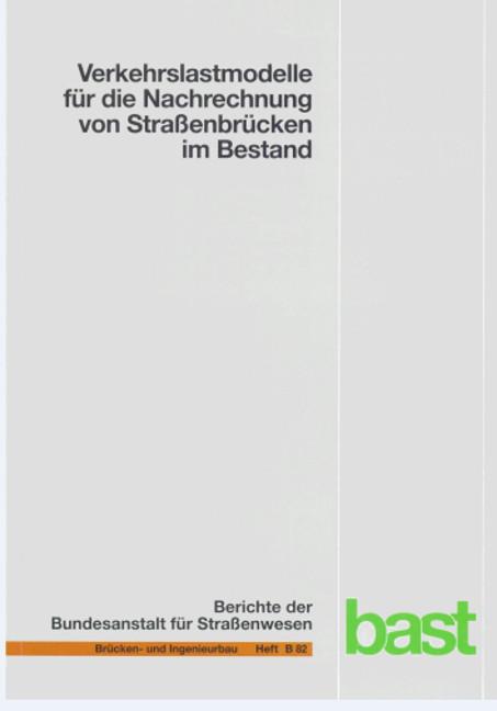 Cover-Bild Verkehrslastmodelle für die Nachrechnung von Straßenbrücken im Bestand