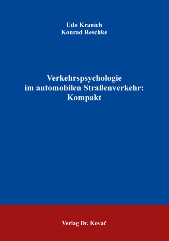 Cover-Bild Verkehrspsychologie im automobilen Straßenverkehr: Kompakt