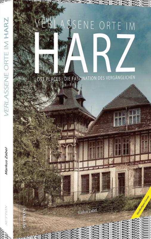 Cover-Bild Verlassene Orte im Harz