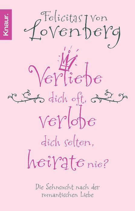 Cover-Bild Verliebe dich oft, verlobe dich selten, heirate nie?