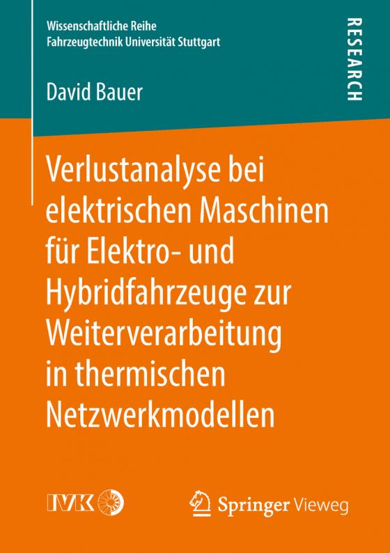 Cover-Bild Verlustanalyse bei elektrischen Maschinen für Elektro- und Hybridfahrzeuge zur Weiterverarbeitung in thermischen Netzwerkmodellen