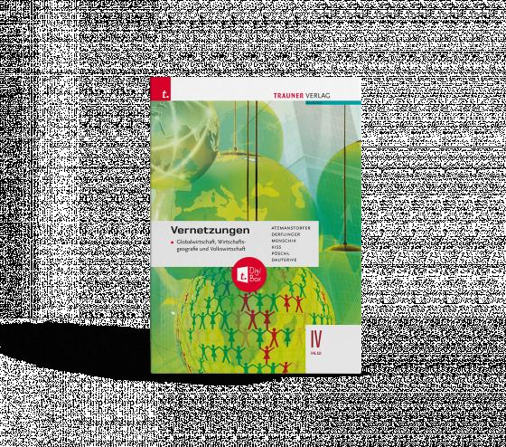 Cover-Bild Vernetzungen - Globalwirtschaft, Wirtschaftsgeografie und Volkswirtschaft IV HLW E-Book Solo