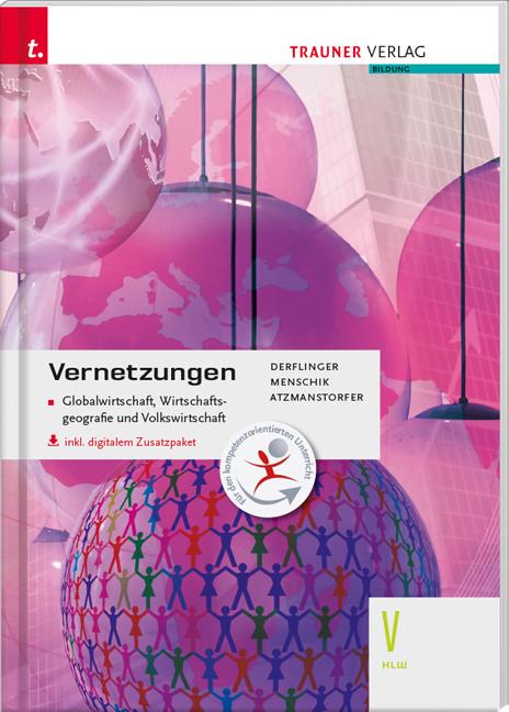 Cover-Bild Vernetzungen - Globalwirtschaft, Wirtschaftsgeografie und Volkswirtschaft V HLW inkl. digitalem Zusatzpaket