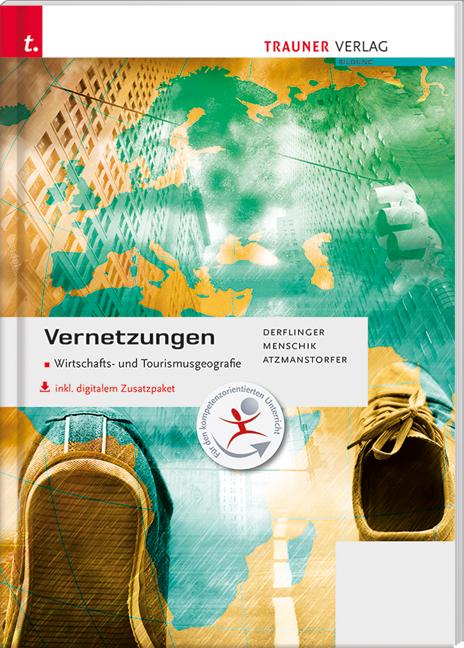 Cover-Bild Vernetzungen - Wirtschafts- und Tourismusgeografie HLM/HLK/FM/HF/TFS inkl. digitalem Zusatzpaket