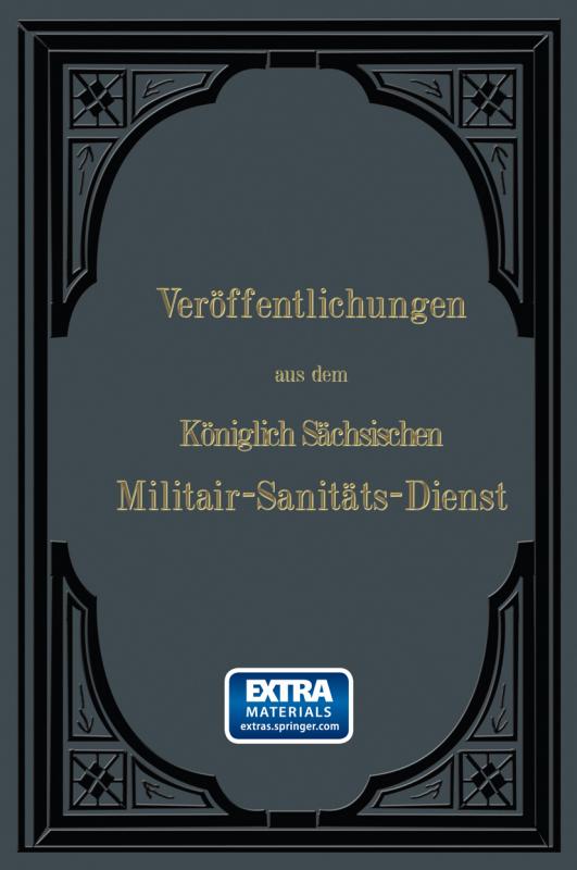 Cover-Bild Veröffentlichungen aus dem Königlich Sächsischen Militair — Sanitäts — Dienst