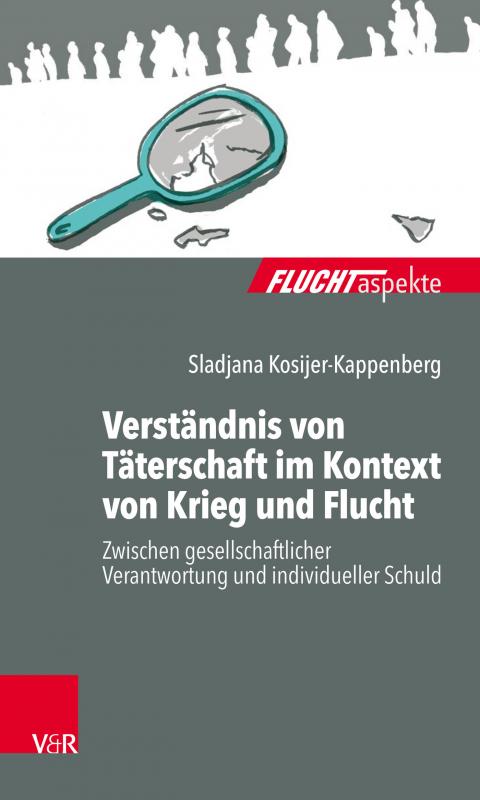 Cover-Bild Verständnis von Täterschaft im Kontext von Krieg und Flucht