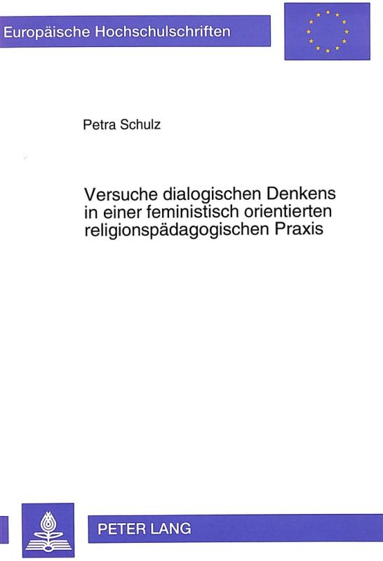 Cover-Bild Versuche dialogischen Denkens in einer feministisch orientierten religionspädagogischen Praxis