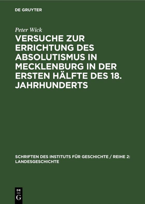 Cover-Bild Versuche zur Errichtung des Absolutismus in Mecklenburg in der ersten Hälfte des 18. Jahrhunderts