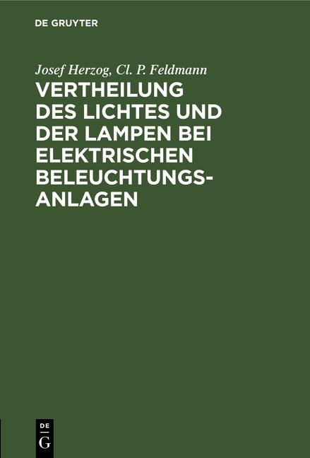 Cover-Bild Vertheilung des Lichtes und der Lampen bei elektrischen Beleuchtungsanlagen