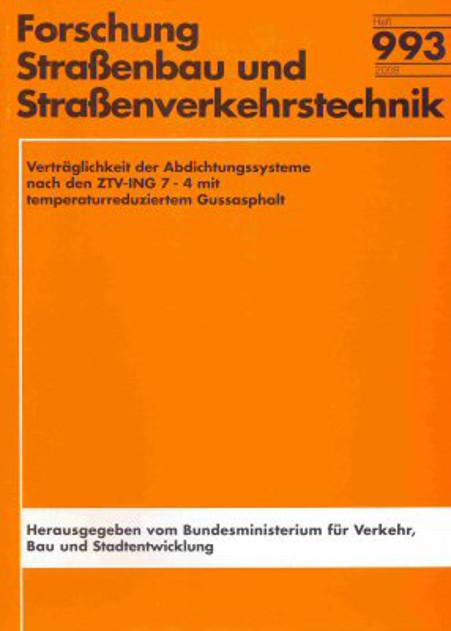 Cover-Bild Verträglichkeit der Abdichtungssysteme nach den ZTV-ING, Teil 7, Abschnitt 4 (ZTV-BEL-ST) mit temperaturreduziertem Gussasphalt