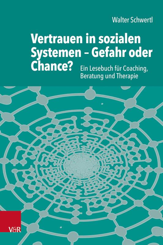 Cover-Bild Vertrauen in sozialen Systemen – Gefahr oder Chance?