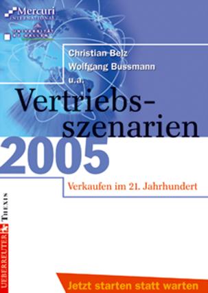 Cover-Bild Vertriebsszenarien 2005 - Verkaufen im 21. Jahrhundert