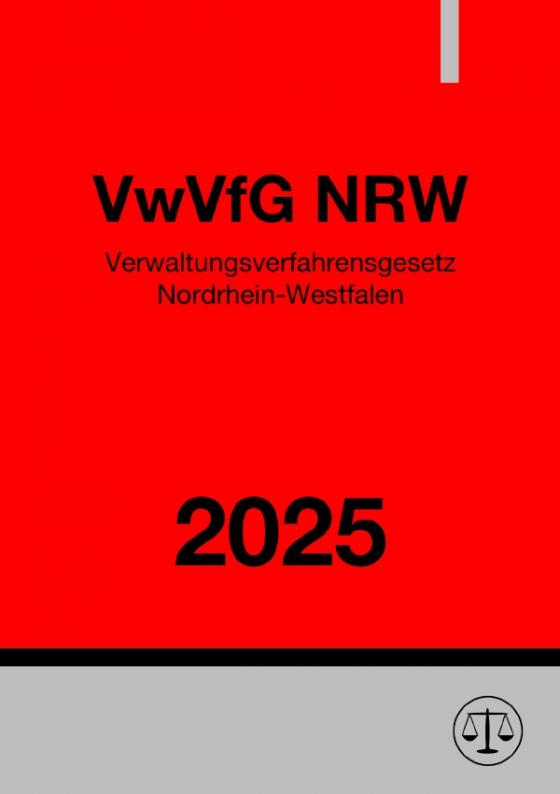 Cover-Bild Verwaltungsverfahrensgesetz Nordrhein-Westfalen - VwVfG NRW 2025