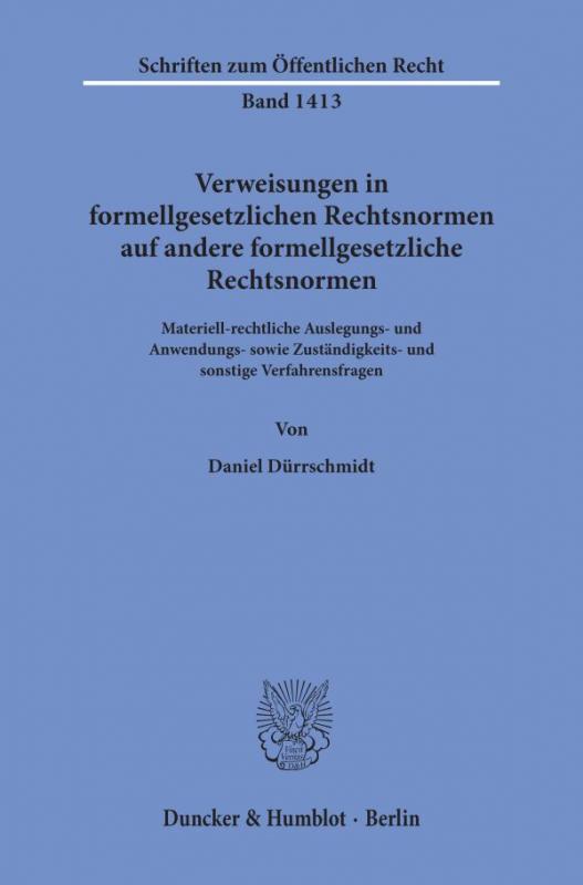 Cover-Bild Verweisungen in formellgesetzlichen Rechtsnormen auf andere formellgesetzliche Rechtsnormen.