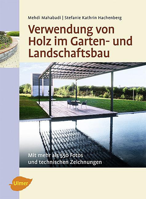 Cover-Bild Verwendung von Holz im Garten- und Landschaftsbau