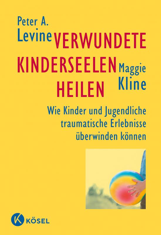 Cover-Bild Verwundete Kinderseelen heilen