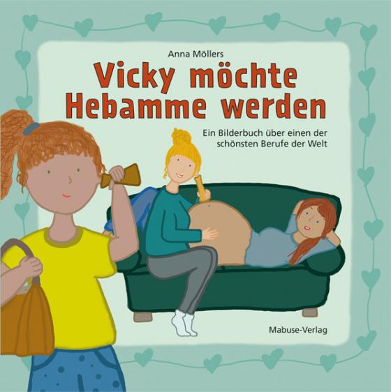 Cover-Bild Vicky möchte Hebamme werden
