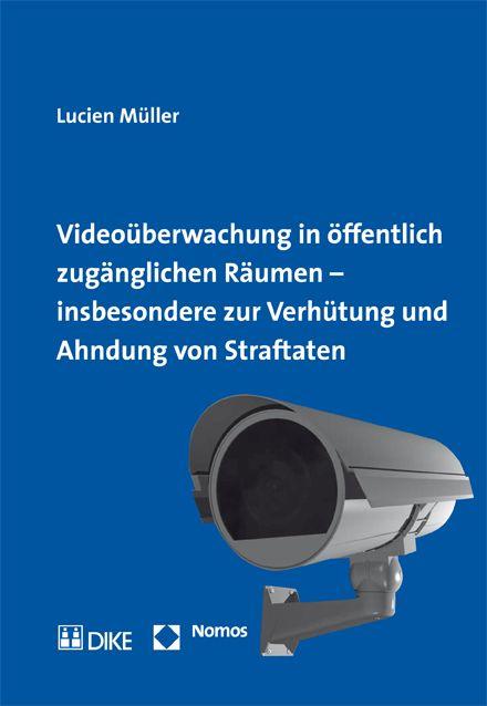 Cover-Bild Videoüberwachung in öffentlich zugänglichen Räumen – insbesondere zur Verhütung und Ahndung von Straftaten.