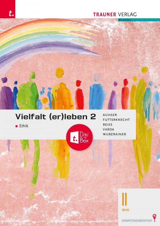 Cover-Bild Vielfalt (er)leben 2 - Ethik II BHS + TRAUNER-DigiBox