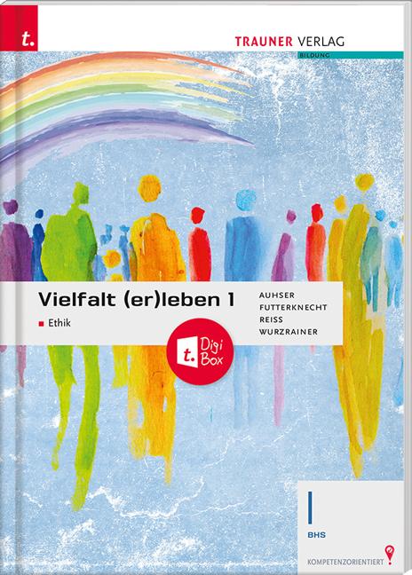 Cover-Bild Vielfalt (er)leben - Ethik 1 BHS + TRAUNER-DigiBox