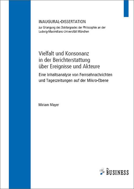 Cover-Bild Vielfalt und Konsonanz in der Berichterstattung über Ereignisse und Akteure