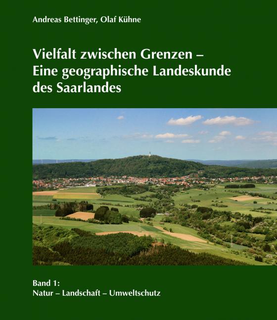 Cover-Bild Vielfalt zwischen Grenzen – Eine geographische Landeskunde des Saarlandes