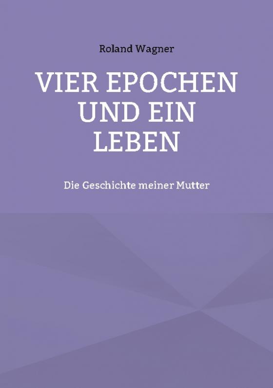 Cover-Bild Vier Epochen und ein Leben