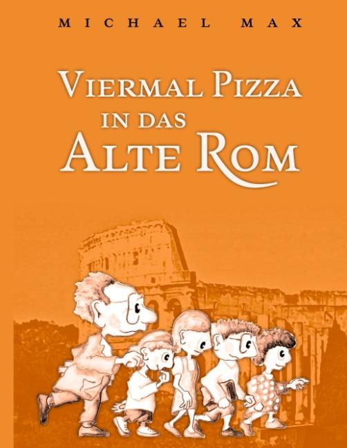 Cover-Bild Viermal Pizza in das Alte Rom