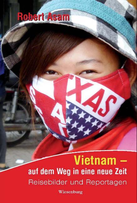 Cover-Bild Vietnam - auf dem Weg in eine neue Zeit