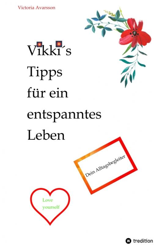 Cover-Bild Vikki´s Tipps für ein entspanntes Leben