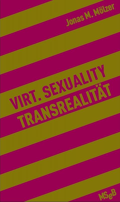 Cover-Bild Virt. Sexuality / Transrealität