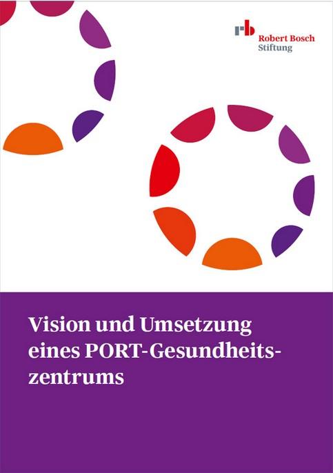 Cover-Bild Vision und Umsetzung eines PORT-Gesundheitszentrums