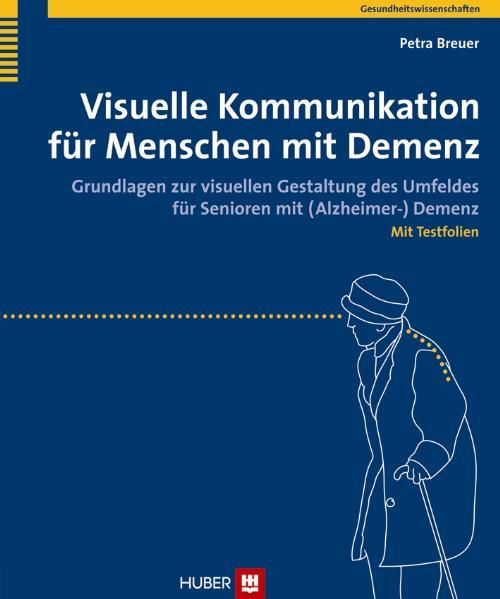 Cover-Bild Visuelle Kommunikation für Menschen mit Demenz