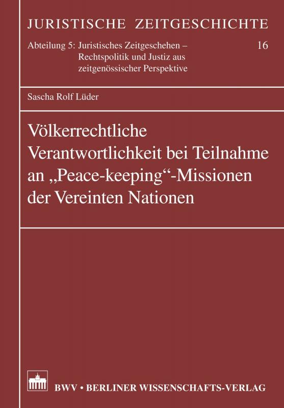 Cover-Bild Völkerrechtliche Verantwortlichkeit bei Teilnahmen an "Peace-keeping"-Missionen der vereinten Nationen