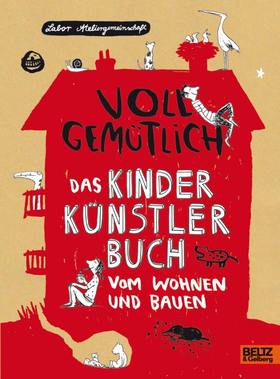 Cover-Bild Voll gemütlich. Das Kinder Künstlerbuch vom Wohnen und Bauen