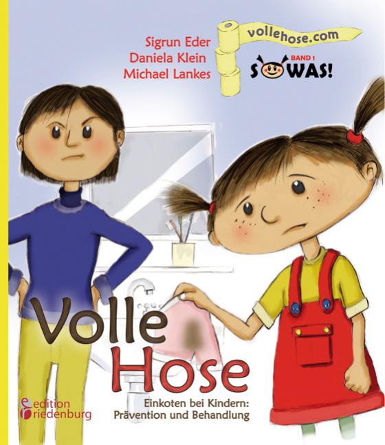 Cover-Bild Volle Hose. Einkoten bei Kindern: Prävention und Behandlung (SOWAS! Band 1)