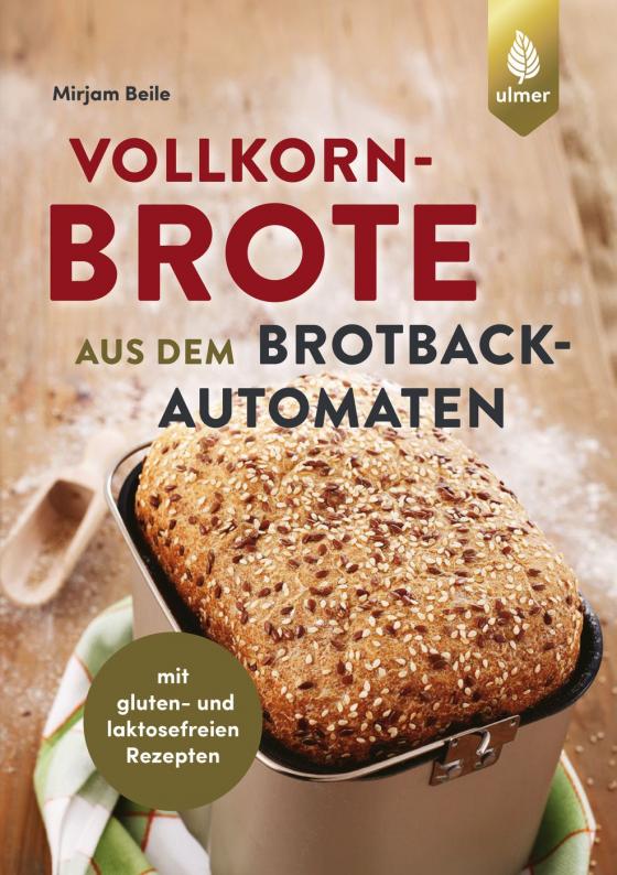 Cover-Bild Vollkornbrote aus dem Brotbackautomaten