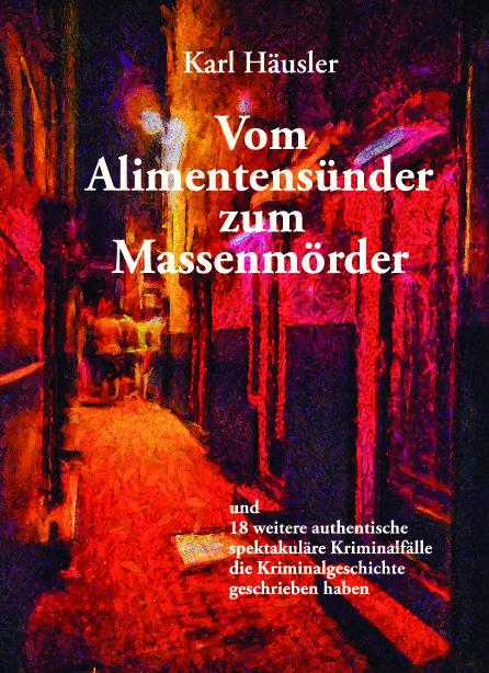 Cover-Bild Vom Alimentensünder zum Massenmörder