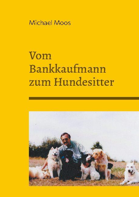 Cover-Bild Vom Bankkaufmann zum Hundesitter