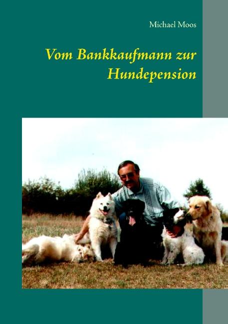 Cover-Bild Vom Bankkaufmann zur Hundepension