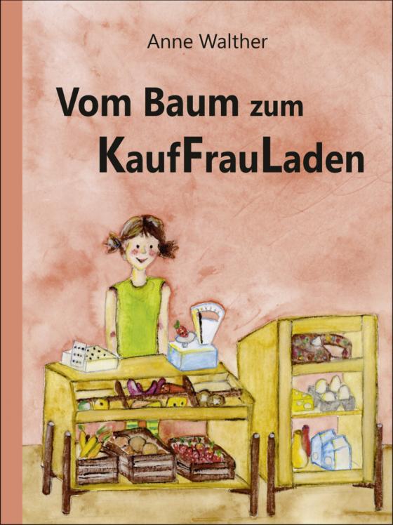 Cover-Bild Vom Baum zum KaufFrauLaden