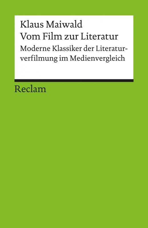 Cover-Bild Vom Film zur Literatur. Moderne Klassiker der Literaturverfilmung im Medienvergleich